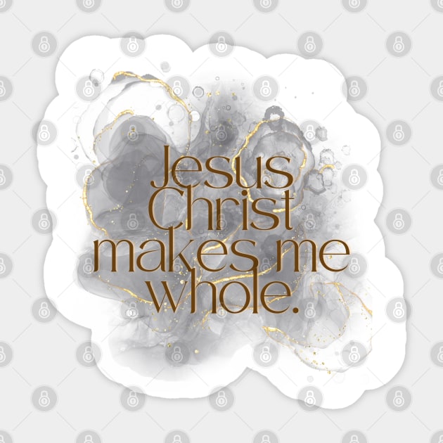 Jesus Christ makes me whole. Acts 9:34 Sticker by Seeds of Authority